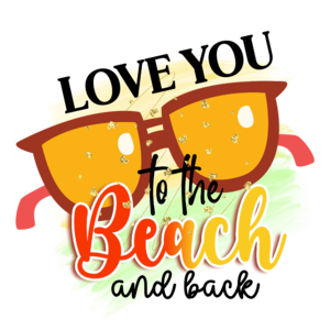 Love you to the Beach and back