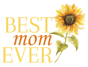 Best Mom ever Napraforgó virágos