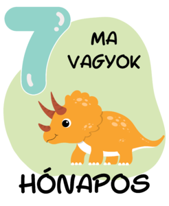 Ma vagyok 7 hónapos mérföldkő minta cuki dinoszaurusz